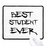 Dıythinker Siyah Best Student Ever Teacher Alıntı Kaymaz Fare Altlığı