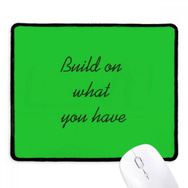 Dıythinker Siyah Build On What You Have İlham Verici Kaymaz Fare Altlığı