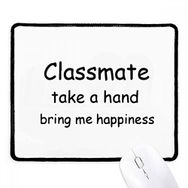 Dıythinker Siyah Classmate Take A Hand Bring Me Happiness Kaymaz Fare Altlığı