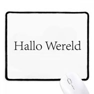 Dıythinker Siyah Hello World Dutch Kaymaz Fare Altlığı