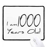 Dıythinker Siyah I am 1000 years old Age Uzun Ömürlü Kaymaz Fare Altlığı