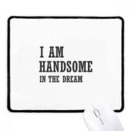 Dıythinker Siyah I Am Handsome In The Dream Kaymaz Fare Altlığı
