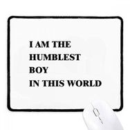 Dıythinker Siyah I Am The Humblest Boy Kaymaz Fare Altlığı