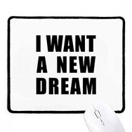 Dıythinker Siyah I Want A New Dream Kaymaz Fare Altlığı