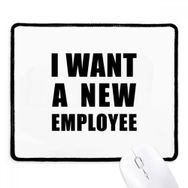 Dıythinker Siyah I Want A New Employee Kaymaz Fare Altlığı