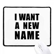 Dıythinker Siyah I Want A New Name Kaymaz Fare Altlığı