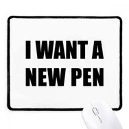 Dıythinker Siyah I Want A New Pen Kaymaz Fare Altlığı