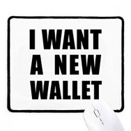 Dıythinker Siyah I Want A New Wallet Kaymaz Fare Altlığı