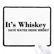 Dıythinker Siyah It's Whiskey Save Water Drink Whiskey Kaymaz Fare Altlığı