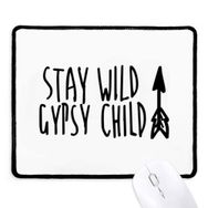 Dıythinker Siyah Keep Wild Gypsy Çocuk Alıntı Kaymaz Fare Altlığı