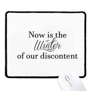 Dıythinker Siyah Now is The Winter Shakespeare Alıntı Kaymaz Fare Altlığı