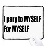 Dıythinker Siyah Pray To Myself For Myself Kaymaz Fare Altlığı