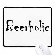 Dıythinker Siyah Şık Kelime Beerholic Kaymaz Fare Altlığı