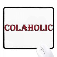 Dıythinker Siyah Şık Kelime Colaholic Kaymaz Fare Altlığı