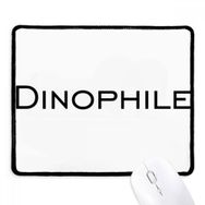 Dıythinker Siyah Şık Kelime Dinophile Kaymaz Fare Altlığı