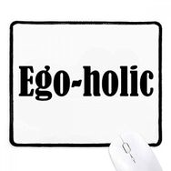 Dıythinker Siyah Şık Kelime Ego-holik Kaymaz Fare Altlığı