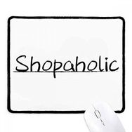 Dıythinker Siyah Şık Kelime Shopaholic Kaymaz Fare Altlığı