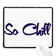 Dıythinker Siyah Şık So Chill So cool Kaymaz Fare Altlığı