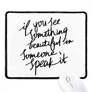Dıythinker Siyah Something Beautiful in Someone Alıntı Kaymaz Fare Altlığı