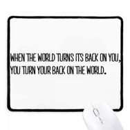 Dıythinker Siyah Turn Your Back To The World Kaymaz Fare Altlığı