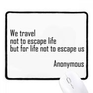 Dıythinker Siyah We Travel Not Escape Life Kaymaz Fare Altlığı