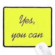 Dıythinker Siyah Yes You Can İlham Verici Alıntı Sözler Kaymaz Fare Altlığı