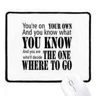Dıythinker Siyah You Decide Where To Go Alıntı Kaymaz Fare Altlığı