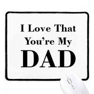 Dıythinker Siyah You're My Dad Babalar Festivali Alıntı Kaymaz Fare Altlığı