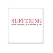 Dıythinker Slogan Acffering is the Most Powerful Teacher Of Life Seramik Bisque Fayans 20x20 cm Seramik Karo