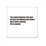 Dıythinker Slogan Once Time is Wasted Life is Wasted Seramik Bisque Fayans 10x10 cm Seramik Karo