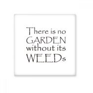 Dıythinker Slogan There is No Garden Without Its Weeds Seramik Bisque Fayans 20x20 cm Seramik Karo