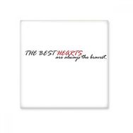 Dıythinker Sloganı the Best Hearts are Always the Bravest 15x15 cm Seramik Karo