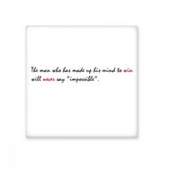 Dıythinker Sloganı the Man Who Has Made Up His Mind To Win Will Say Impossible Seramik Bisque Fayans 10x10 cm Seramik Karo