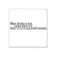 Dıythinker Sloganı When all else is lost the future still remains Seramik Bisque Fayans 20x20 cm Seramik Karo