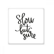 Dıythinker Slow But Sure Quote Seramik Bisque Fayans 10x10 cm Seramik Karo