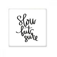 Dıythinker Slow But Sure Quote Seramik Bisque Fayans 20x20 cm Seramik Karo