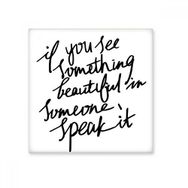 Dıythinker Something Beautiful In Someone Alıntı 15x15 cm Seramik Karo