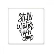 Dıythinker Still Water Run Derin Alıntı 10x10 cm Seramik Karo