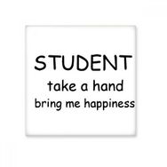 Dıythinker Student Take a Hand Bring Me Happiness Teacher Alıntı 10x10 cm Seramik Karo