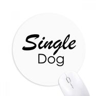 Dıythinker Tek Köpek Baskılı Yuvarlak Kaymaz Kauçuk Mouse Pad