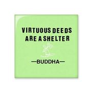 Dıythinker Virtuous Deeds are Shelter Buda Alıntı Parlak 10x10 cm Seramik Karo