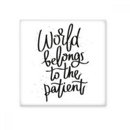 Dıythinker World Belongs to the Patient Alıntı 20x20 cm Seramik Karo