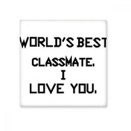 Dıythinker World Best Classmateã¯ I Love You Mezuniyet Sezonu 15x15 cm Seramik Karo