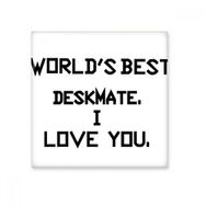 Dıythinker World Best Deskmateã¯åI Love You Mezuniyet Sezonu 15x15 cm Seramik Karo