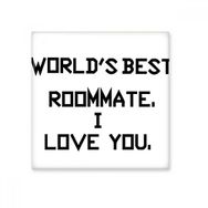 Dıythinker World Best Roommateã¯åI Love You Mezuniyet Sezonu 15x15 cm Seramik Karo