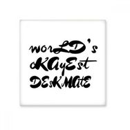 Dıythinker Worlds Okayest Deskmate Mezuniyet Sezonu 15x15 cm Seramik Karo