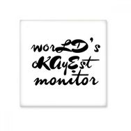 Dıythinker Worlds Okayest Moniter Mezuniyet Sezonu 10x10 cm Seramik Karo