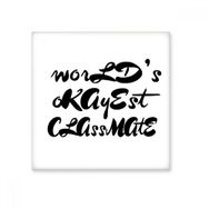 Dıythinker Worlds Okayest Sınıf Arkadaşı Mezuniyet Sezonu Seramik 10x10 cm Seramik Karo
