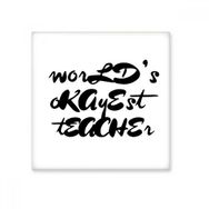 Dıythinker Worlds Okoyest Teacher Öğrenci Alıntı 15x15 cm Seramik Karo