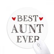 Dıythinker Yuvarlak Best aunt ever Alıntılı Akrabalar Kaymaz Kauçuk Fare Altlığı